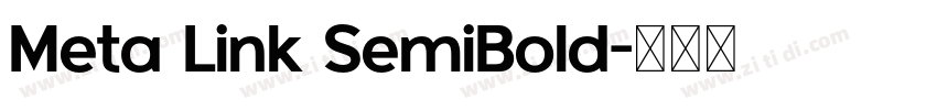 Meta Link SemiBold字体转换 Meta Link SemiBold字体转换